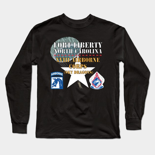 Fort Liberty North Carolina - XVIII Airborne Corps (Sky Dragons) - SSI - DUI w Parachute X 300 Long Sleeve T-Shirt by twix123844